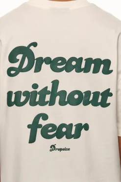 HEAVY OVERSIZE DREAM WITHOUT FEAR T-SHIRT CREAM WHITE